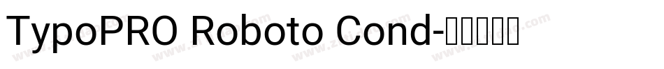 TypoPRO Roboto Cond字体转换